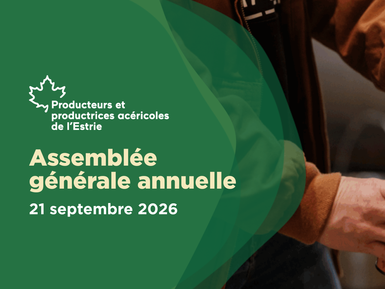 AGA 2026 des Producteurs et productrices acéricoles de l’Estrie